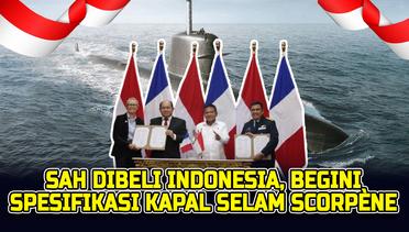 Spesifikasi dan Kecanggihan Kapal Selam Scorpne yang Akan Dibangun di Indonesia - INFOGRAFIS