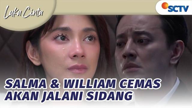Huh! Salma dan William Cemas Akan Jalani Sidang Perceraian Kedua | Luka Cinta - Episode 277