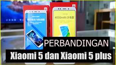 Unboxing perbandingan antara Xiaomi 5 dan xiaomi 5 plus