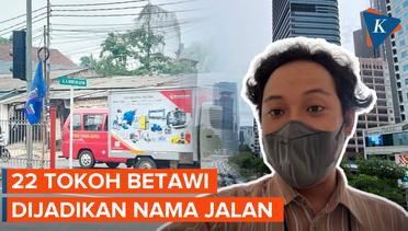Tanggapan Warga Jakarta Tentang 22 Nama Tokoh Betawi Dijadikan Nama Jalan