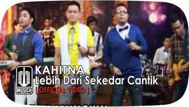 Kahitna - Lebih Dari Sekedar Cantik (Official Video)