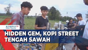 Hidden Gem, Kopi Street Tengah Sawah