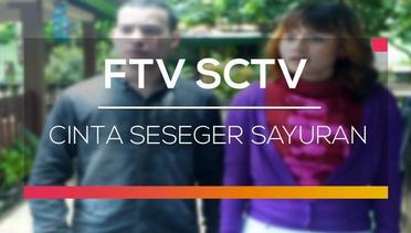 FTV SCTV - Cinta Seseger Sayuran