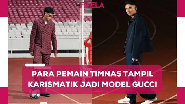 Pemain Timnas Rafael Struick, Justin Hubner, dan Marselino Tampil Keren Jadi Model Gucci