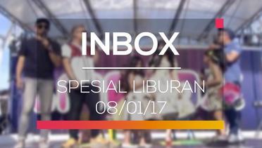 Inbox - Spesial Liburan 08/01/17