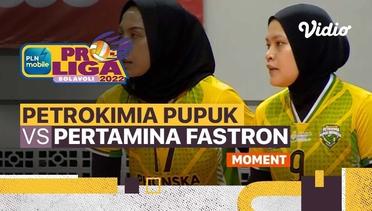 Moment | Final Four: Gresik Petrokimia Pupuk Indonesia vs Jakarta Pertamina Fastron | PLN Mobile Proliga Putri 2022