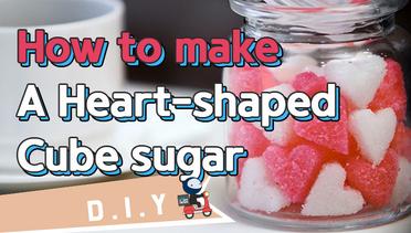 [DIY] Homemade Heart-shaped Sugar Cubes
