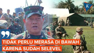 Panglima TNI Yudo Margono Minta Prajurit TNI Tidak Minder Dengan Negara Lain