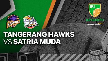 Full Match | Tangerang Hawks Basketball vs Satria Muda Pertamina Jakarta | IBL Tokopedia 2022