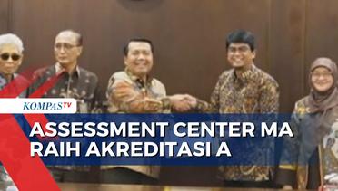 Assessment Center Mahkamah Agung Peroleh Sertifikasi Akreditasi A dari BKN - MA NEWS