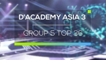 D'Academy Asia 3 - Group 5 Top 36
