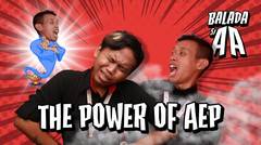 Balada Si AA: The Power Of Aep