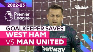 Aksi Penyelamatan Kiper | West Ham vs Man United | Premier League 2022/23