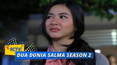 Highlight Dua Dunia Salma Season 2 - Episode 10