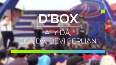 D'Box - Aty DA, Ega DA, Devi Berlian