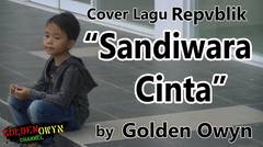 Cover Lagu "Sandiwara Cinta" REPVBLIK - by Golden Owyn #viewforlike #viewforfollow