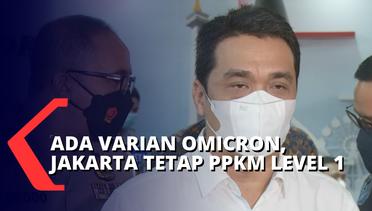 DKI Jakarta Tetap PPKM Level 1 saat Adanya Varian Omicron