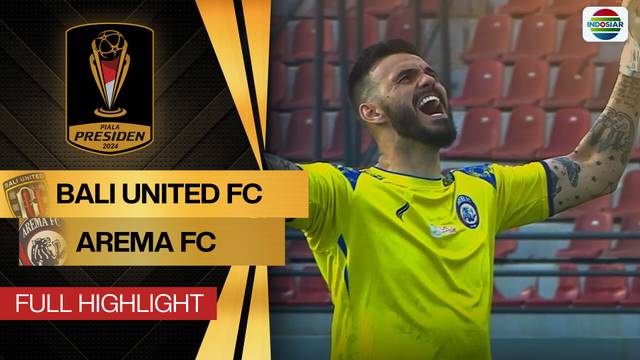Bali United FC vs Arema FC - Full Highlight | Piala Presiden 2024