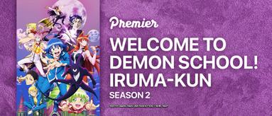 Welcome To Demon School! Iruma-kun