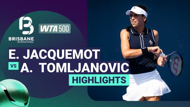 Elsa Jacquemot vs Ajla Tomljanovic - Highlight | WTA 500: Brisbane International presented by ANZ 2026