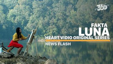 5 Fakta Luna - Heart Vidio Original Series