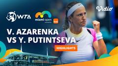 Quarterfinal: Victoria Azarenka vs Yulia Putintseva - Highlights | WTA Miami Open 2024