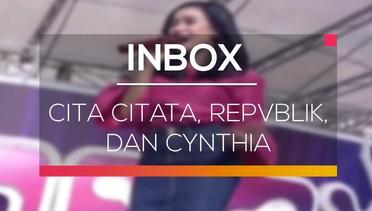 Inbox - Cita Citata, Repvblik, dan Cynthia