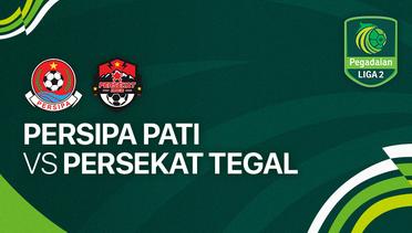 PERSIPA Pati vs PERSEKAT Tegal - Full Match | Liga 2 2023/24