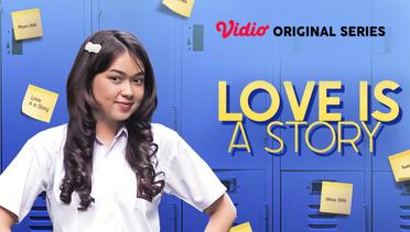 Love is A Story - Vidio Original Series | Cerita Jelita