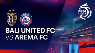 Bali United vs Arema FC - Full Match | BRI Liga 1 2024/25