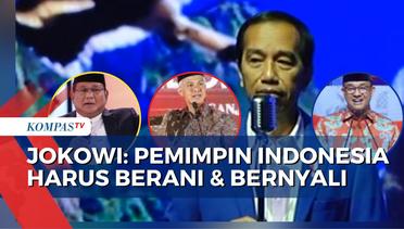 Jokowi Kembali Sebut Pemimpin Indonesia Harus Berani dan Bernyali