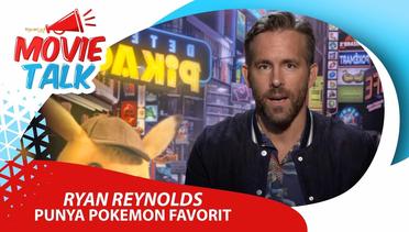 Eksklusif Ryan Reynolds POKEMON DETECTIVE PIKACHU, Apa Pokemon Favorit Om Ganteng ini?