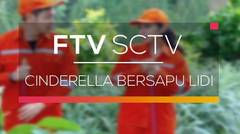 FTV SCTV - Cinderella Bersapu Lidi