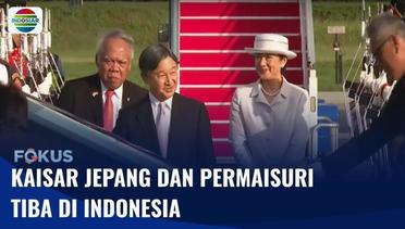 Kaisar Nahurito dan Permaisuri Tiba di Indonesia | Fokus