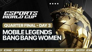 Mobile Legends: Bang Bang Women - Quarterfinal Day 3