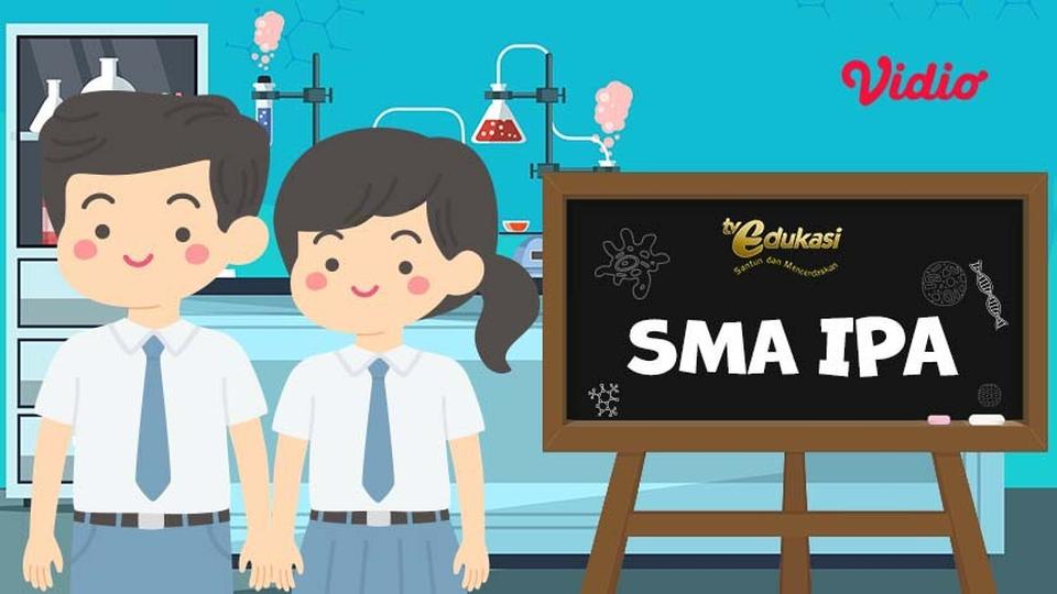 TV Edukasi - SMA - IPA