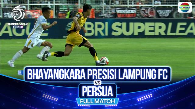 Bhayangkara Presisi Lampung FC vs Persija - Full Match | BRI Super League 2025/26