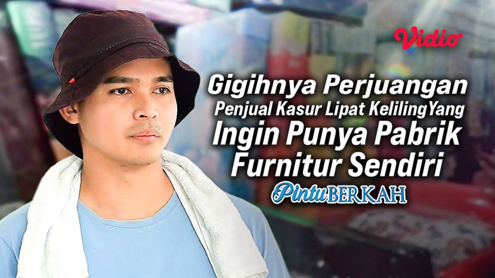 Gigihnya Perjuangan Penjual Kasur Lipat Keliling Yang Ingin Punya Pabrik Furnitur Sendiri