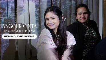 Tissa Biani, Dul Jaelani - Anggur Cinta | Behind The Scene