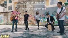Ed Sheeran -   Shape of You ( Cover by Eclat )
