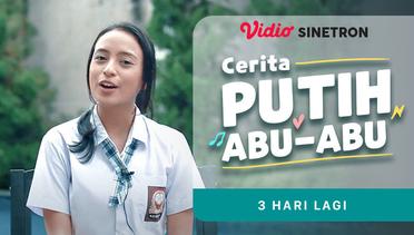 Cerita Putih Abu-Abu - Vidio Sinetron | 3 Hari Lagi