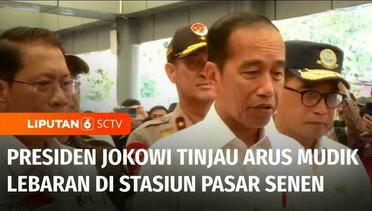Tinjau Arus Mudik di Stasiun Pasar Senen, Jokowi: Pelaksanaan Mudik Tahun Ini Lebih Baik | Liputan 6