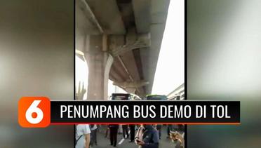 Ratusan Penumpang Bus Demo di Jalan Tol Lantaran Tak Diizinkan Keluar | Liputan 6