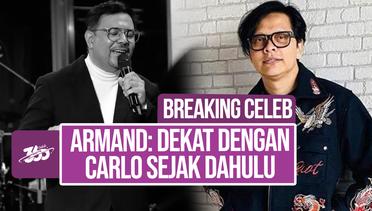 Breaking Celeb! Armand Maulana Kaget Carlo Saba Kahitna Meninggal Mendadak
