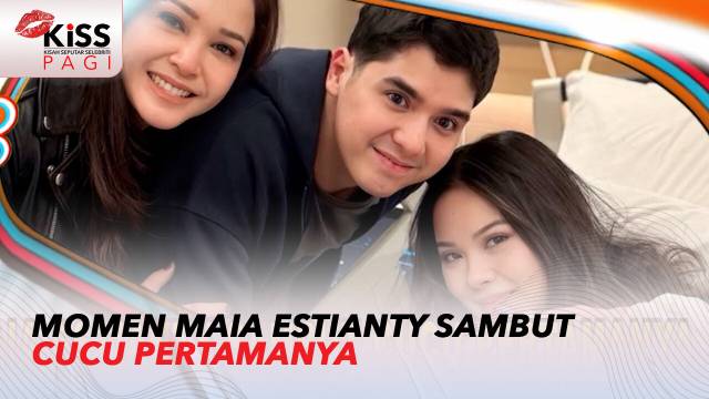 Maia Estianty Sambut Cucu Pertamanya dari Al Ghazali dan Alyssa Daguise | Kiss Pagi