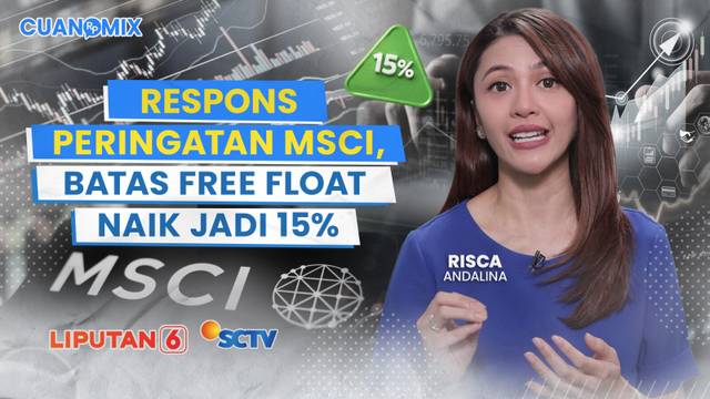 Respons Peringatan MSCI, Batas Free Float Naik Jadi 15% | CUANOMIX