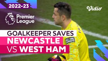 Aksi Penyelamatan Kiper | Newcastle vs West Ham | Premier League 2022/23