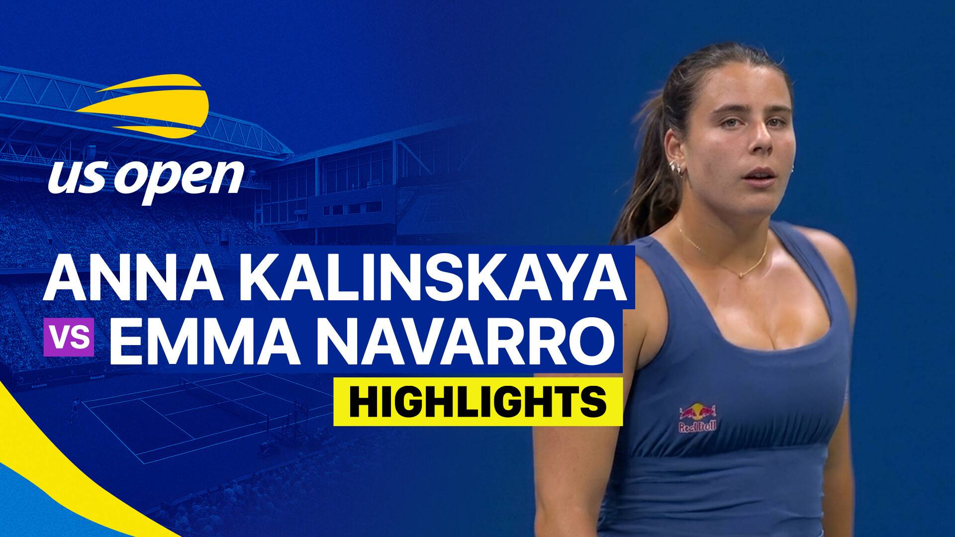 Anna Kalinskaya vs Emma Navarro - Women's Singles Round of 16 | US Open Tennis Championships 2026