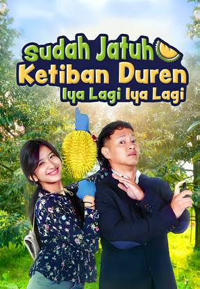 Sudah Jatuh Ketiban Duren Iya Lagi Iya Lagi