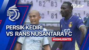 PERSIK Kediri vs RANS Nusantara FC - Highlights | BRI Liga 1 2023/24